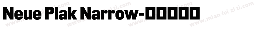 Neue Plak Narrow字体转换